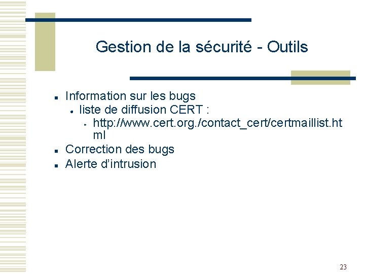 Gestion de la sécurité - Outils n Information sur les bugs liste de diffusion