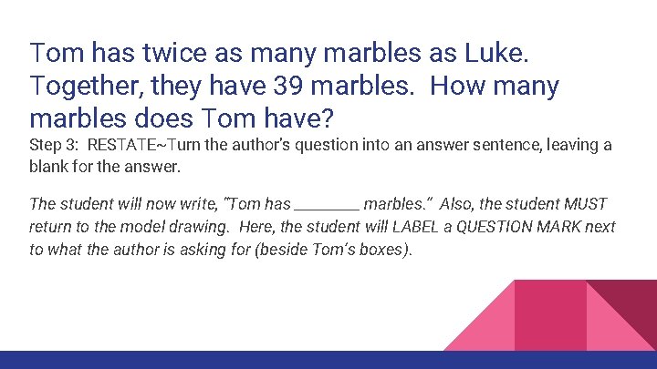 Tom has twice as many marbles as Luke. Together, they have 39 marbles. How