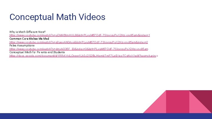 Conceptual Math Videos Why is Math Different Now? https: //www. youtube. com/watch? v=u. OMK