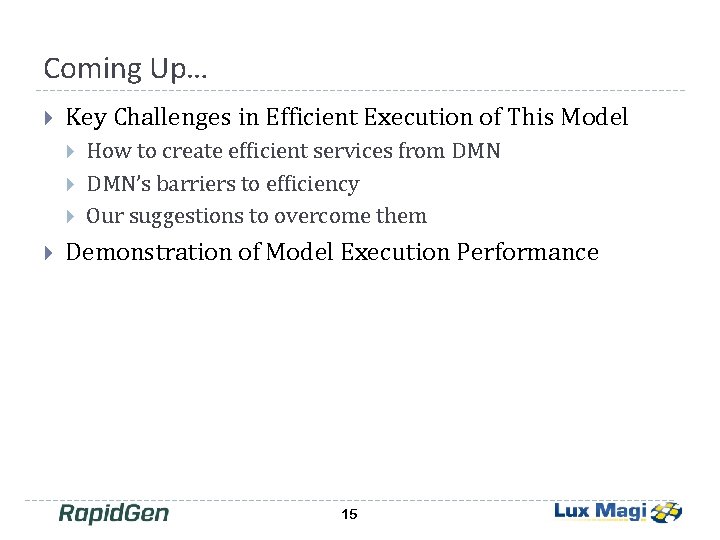 Coming Up… Key Challenges in Efficient Execution of This Model How to create efficient Coming Up… Key Challenges in Efficient Execution of This Model How to create efficient