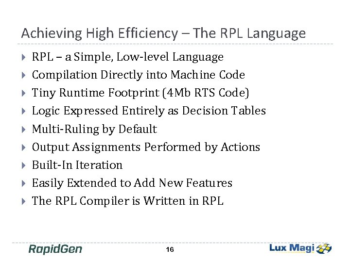 Achieving High Efficiency – The RPL Language RPL – a Simple, Low-level Language Compilation Achieving High Efficiency – The RPL Language RPL – a Simple, Low-level Language Compilation
