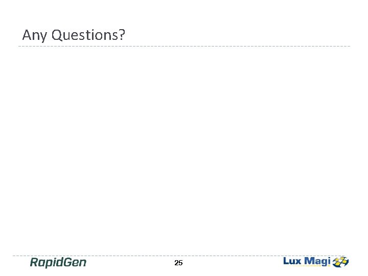 Any Questions? 25 Any Questions? 25
