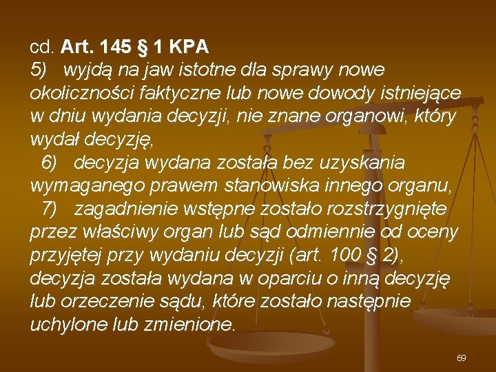 cd. Art. 145 § 1 KPA 5) wyjdą na jaw istotne dla sprawy nowe