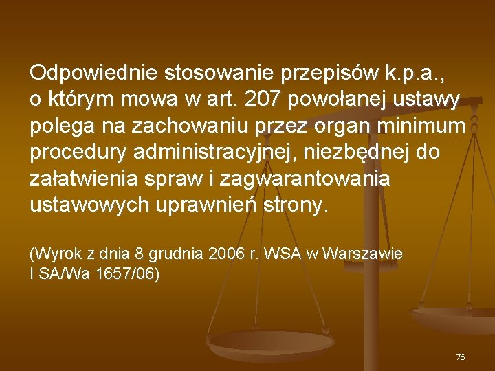 Odpowiednie stosowanie przepisów k. p. a. , o którym mowa w art. 207 powołanej