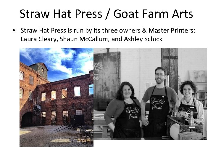 Straw Hat Press / Goat Farm Arts • Straw Hat Press is run by