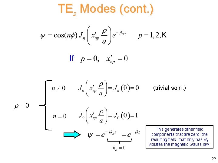 TEz Modes (cont. ) (trivial soln. ) p=0 This generates other field components that