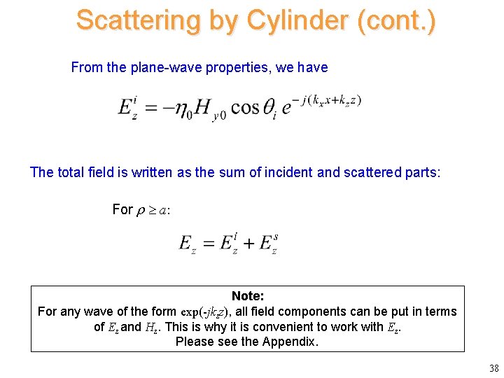Scattering by Cylinder (cont. ) From the plane-wave properties, we have The total field