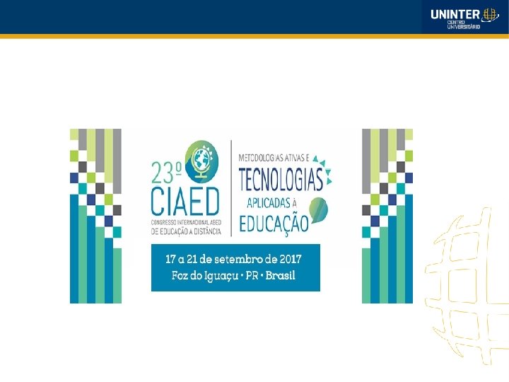 Elizeu Barroso Alves- UNINTER - elizeu. a@uninter. com Ademir M. Bueno - UNINTER -