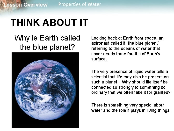 Lesson Overview Properties of Water THINK ABOUT IT Why is Earth called the blue