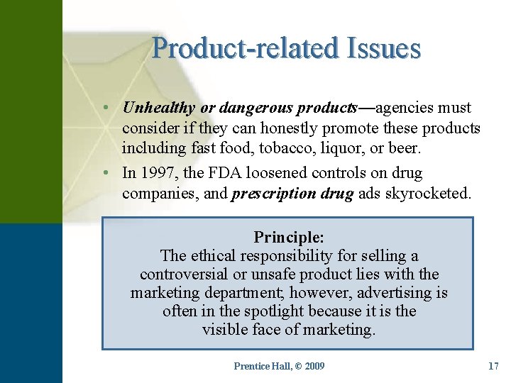 Product-related Issues • Unhealthy or dangerous products—agencies must consider if they can honestly promote