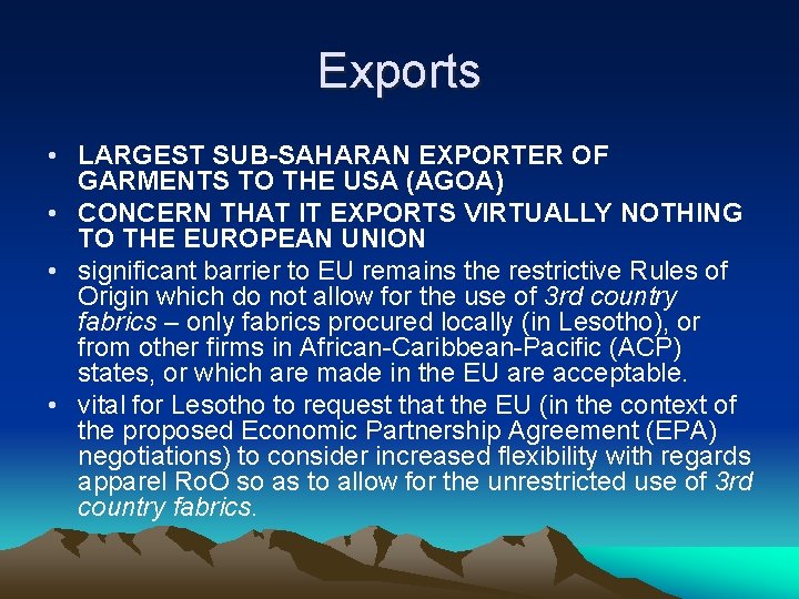 Exports • LARGEST SUB-SAHARAN EXPORTER OF GARMENTS TO THE USA (AGOA) • CONCERN THAT Exports • LARGEST SUB-SAHARAN EXPORTER OF GARMENTS TO THE USA (AGOA) • CONCERN THAT