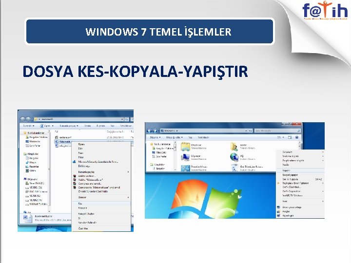 WINDOWS 7 TEMEL İŞLEMLER DOSYA KES-KOPYALA-YAPIŞTIR 