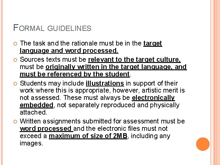 FORMAL GUIDELINES The task and the rationale must be in the target language and