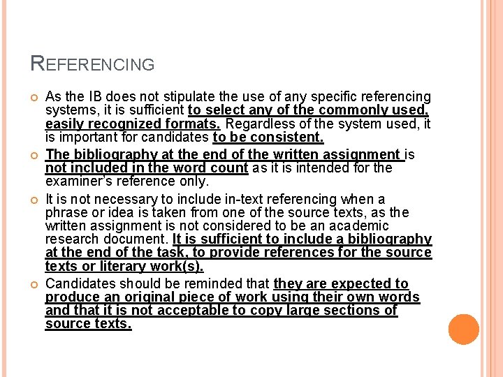 REFERENCING As the IB does not stipulate the use of any specific referencing systems,