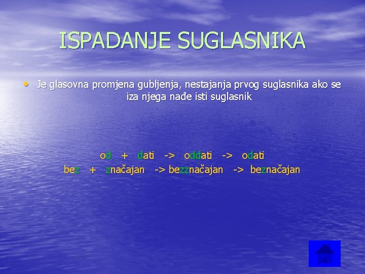 ISPADANJE SUGLASNIKA • Je glasovna promjena gubljenja, nestajanja prvog suglasnika ako se iza njega