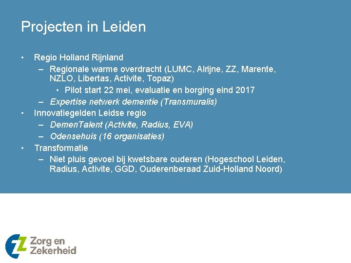 Projecten in Leiden • • • Regio Holland Rijnland – Regionale warme overdracht (LUMC,