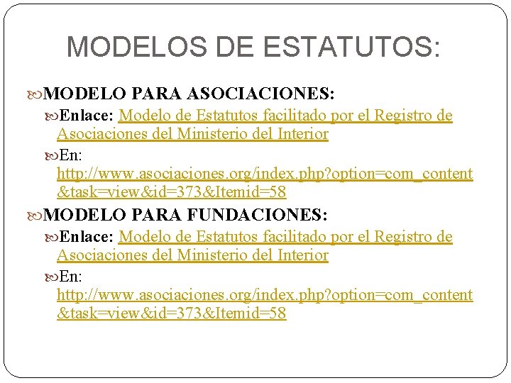 MODELOS DE ESTATUTOS: MODELO PARA ASOCIACIONES: Enlace: Modelo de Estatutos facilitado por el Registro