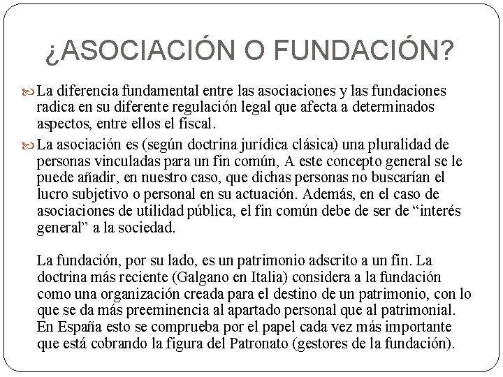 ¿ASOCIACIÓN O FUNDACIÓN? La diferencia fundamental entre las asociaciones y las fundaciones radica en