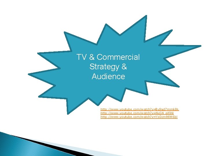 TV & Commercial Strategy & Audience http: //www. youtube. com/watch? v=By 9 ad 7