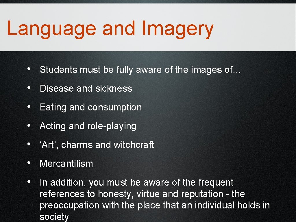 Language and Imagery • Students must be fully aware of the images of… •