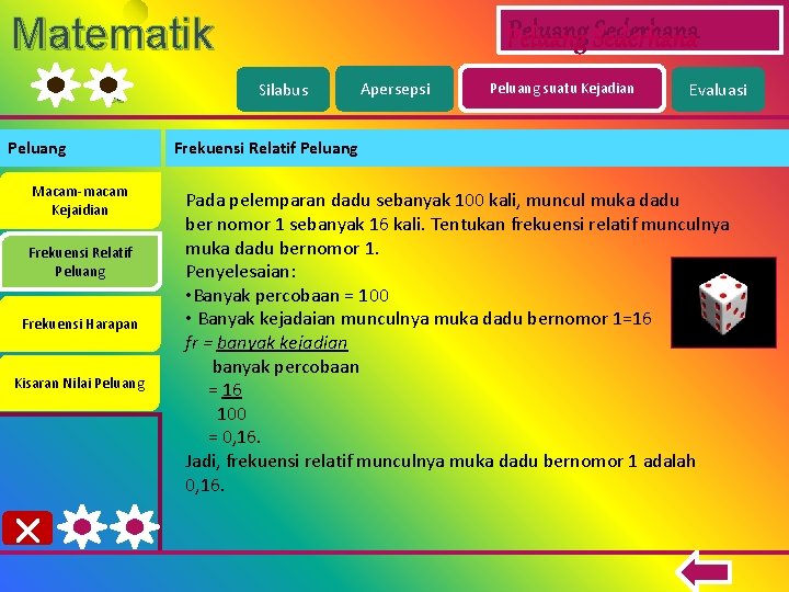 Matematik a Peluang Macam-macam Kejaidian Frekuensi Relatif Peluang Frekuensi Harapan Kisaran Nilai Peluang Sederhana