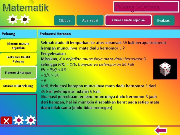 Matematik a Peluang Macam-macam Kejaidian Frekuensi Relatif Peluang Frekuensi Harapan Kisaran Nilai Peluang Sederhana