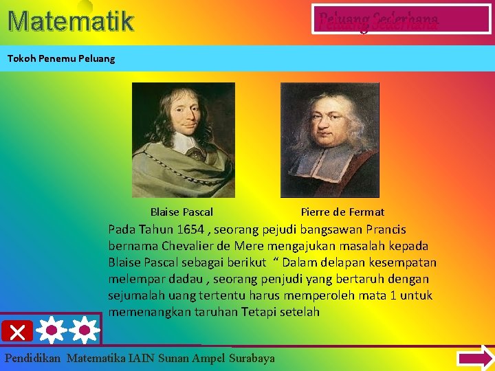 Matematik a Peluang Sederhana Tokoh Penemu Peluang Blaise Pascal Pierre de Fermat Pada Tahun