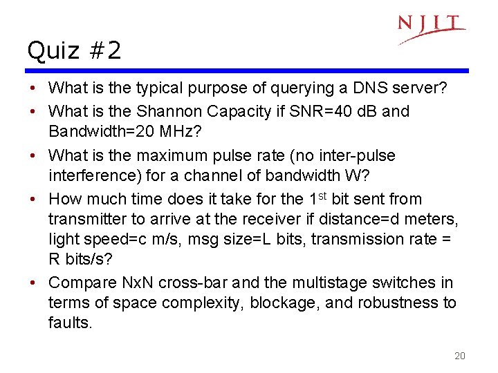 Quiz #2 • What is the typical purpose of querying a DNS server? • Quiz #2 • What is the typical purpose of querying a DNS server? •