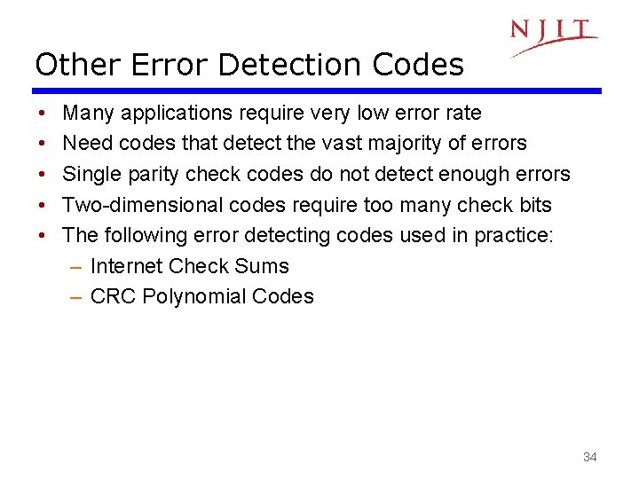 Other Error Detection Codes • • • Many applications require very low error rate Other Error Detection Codes • • • Many applications require very low error rate
