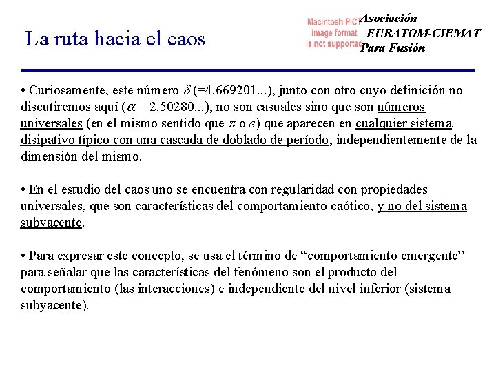 La ruta hacia el caos Asociación EURATOM-CIEMAT Para Fusión • Curiosamente, este número d