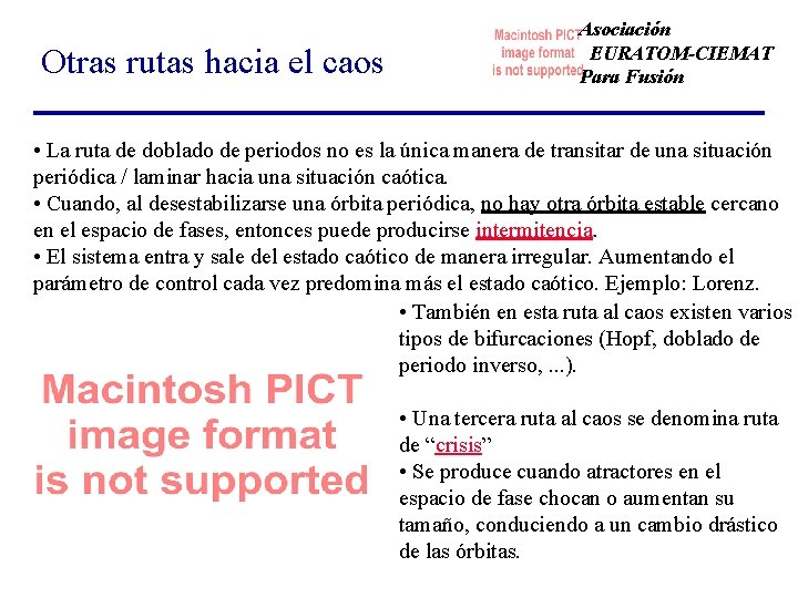 Otras rutas hacia el caos Asociación EURATOM-CIEMAT Para Fusión • La ruta de doblado