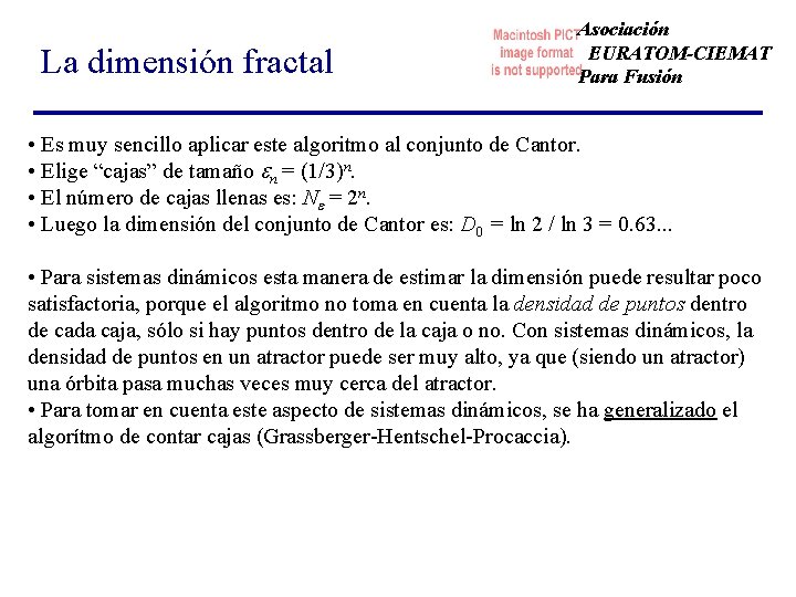 La dimensión fractal Asociación EURATOM-CIEMAT Para Fusión • Es muy sencillo aplicar este algoritmo