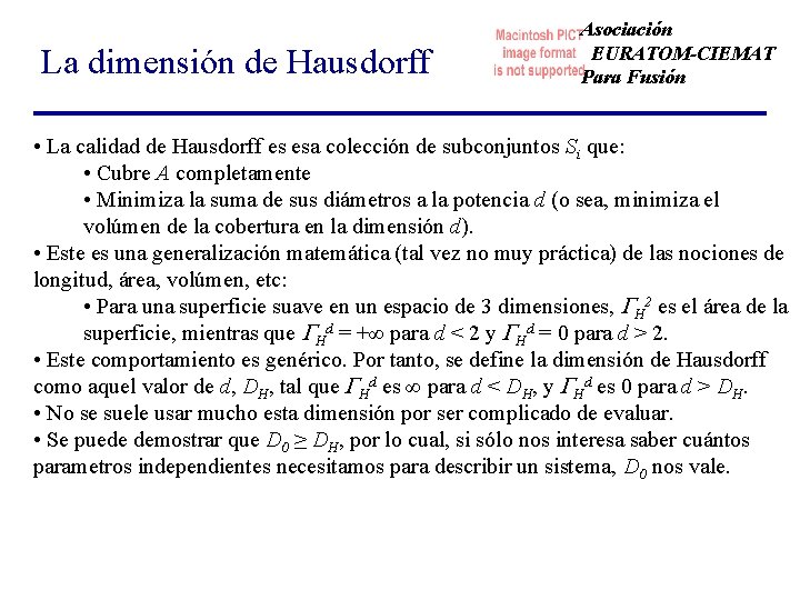 La dimensión de Hausdorff Asociación EURATOM-CIEMAT Para Fusión • La calidad de Hausdorff es