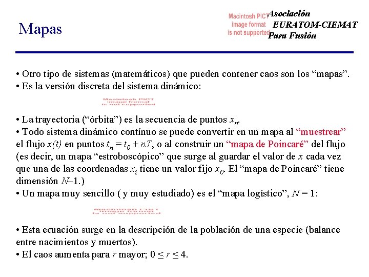 Mapas Asociación EURATOM-CIEMAT Para Fusión • Otro tipo de sistemas (matemáticos) que pueden contener