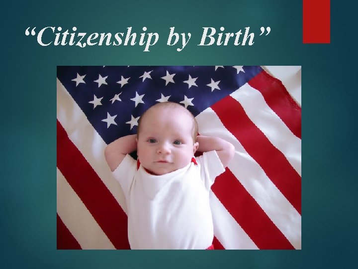 “Citizenship by Birth” 