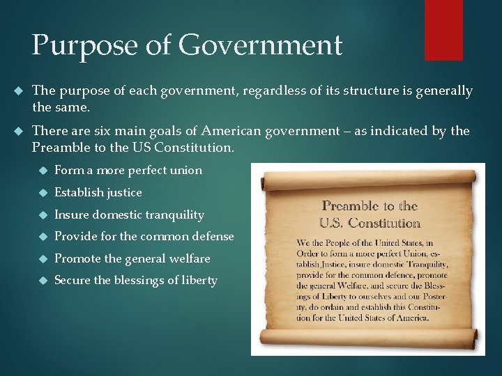 Purpose of Government The purpose of each government, regardless of its structure is generally