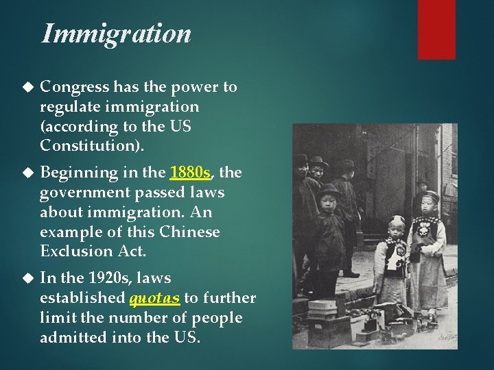 Immigration Congress has the power to regulate immigration (according to the US Constitution). Beginning