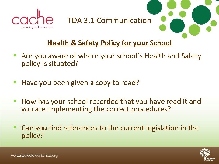 TDA 3. 1 Communication Health & Safety Policy for your School § Are you