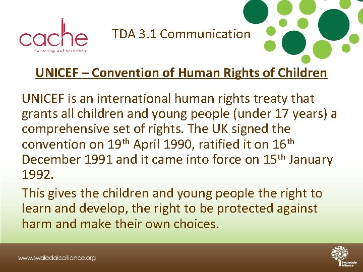 TDA 3. 1 Communication UNICEF – Convention of Human Rights of Children UNICEF is