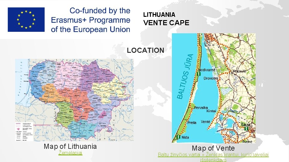 LITHUANIA VENTE CAPE LOCATION Map of Lithuania Žemėlapiai Map of Vente Baltų žinyčios vartai