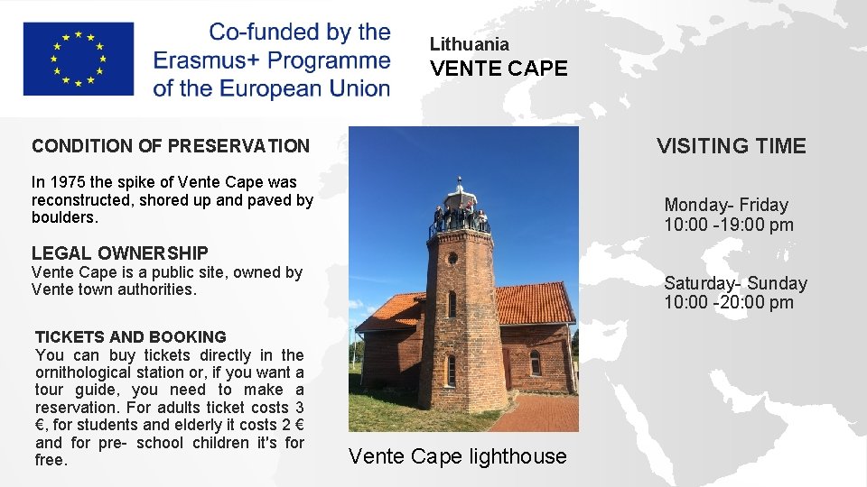 Lithuania VENTE CAPE CONDITION OF PRESERVATION VISITING TIME In 1975 the spike of Vente