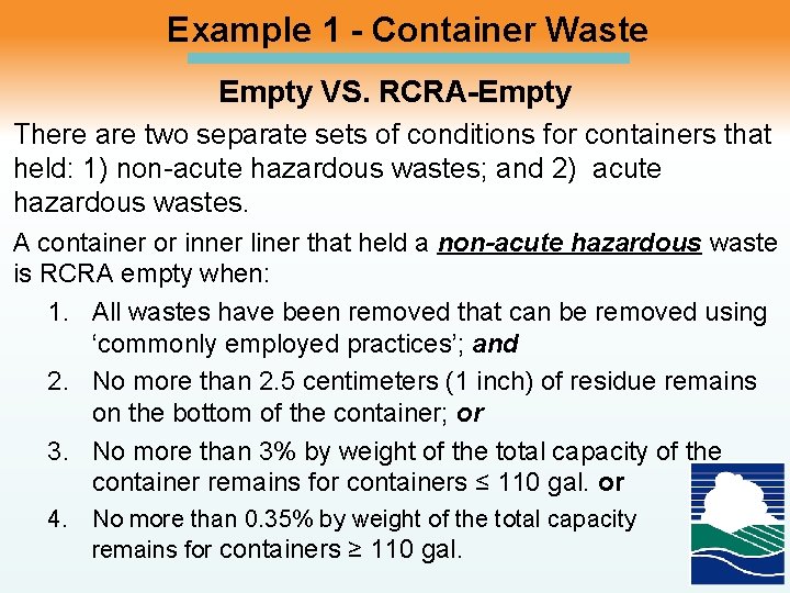 Example 1 - Container Waste Empty VS. RCRA-Empty There are two separate sets of