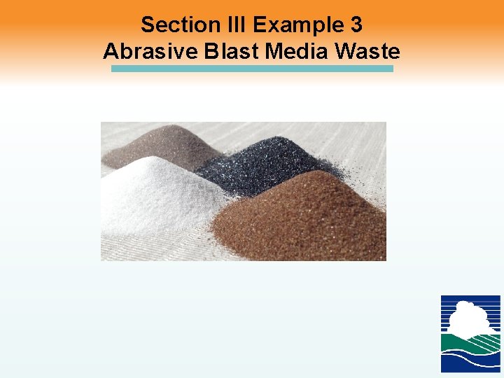 Section III Example 3 Abrasive Blast Media Waste 
