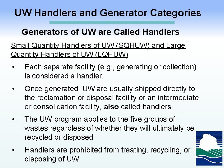 UW Handlers and Generator Categories Generators of UW are Called Handlers Small Quantity Handlers