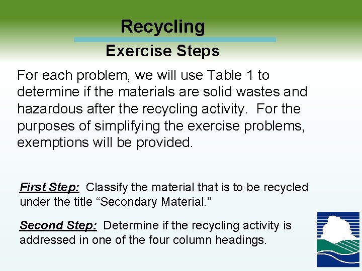  Recycling Exercise Steps For each problem, we will use Table 1 to determine