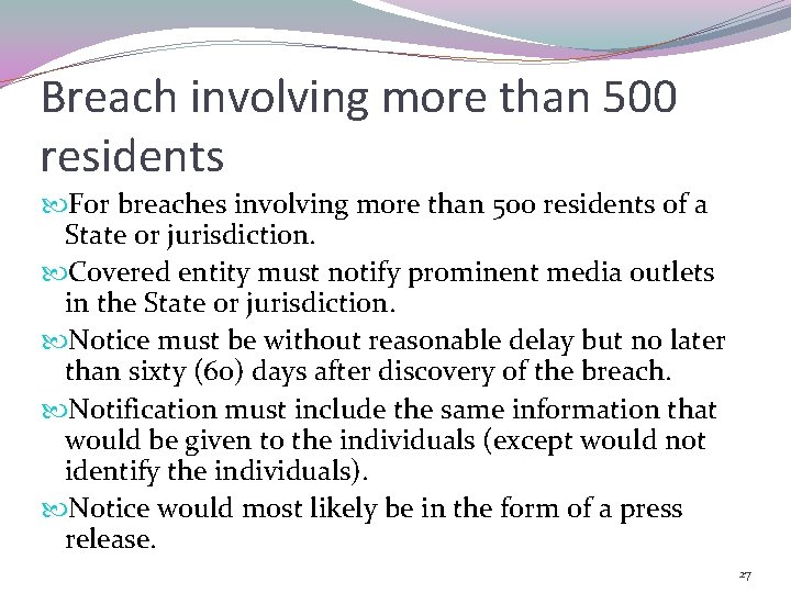 Breach involving more than 500 residents For breaches involving more than 500 residents of