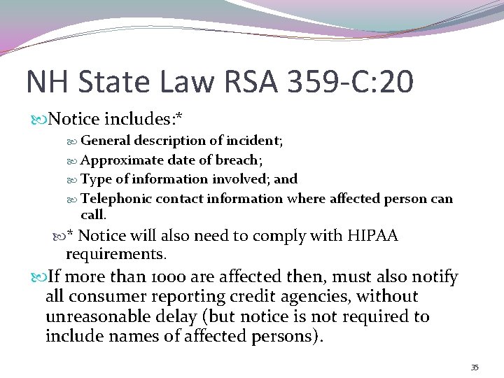 NH State Law RSA 359 -C: 20 Notice includes: * General description of incident;