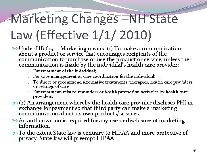 Marketing Changes –NH State Law (Effective 1/1/ 2010) Under HB 619 -- Marketing means: