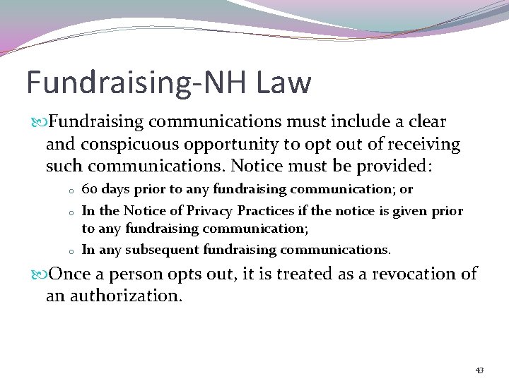 Fundraising-NH Law Fundraising communications must include a clear and conspicuous opportunity to opt out