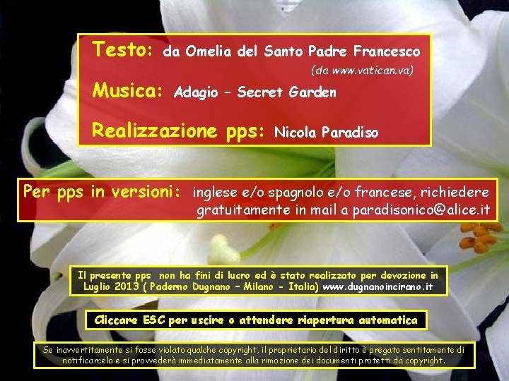 Testo: da Omelia del Santo Padre Francesco Musica: (da www. vatican. va) Adagio –